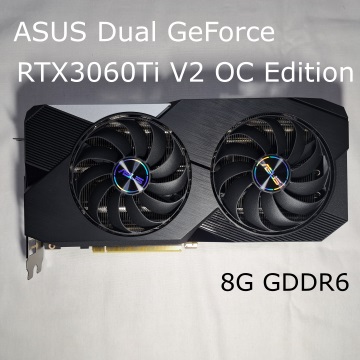 ASUS Dual GeForce RTX3060Ti V2 OC Edition外観